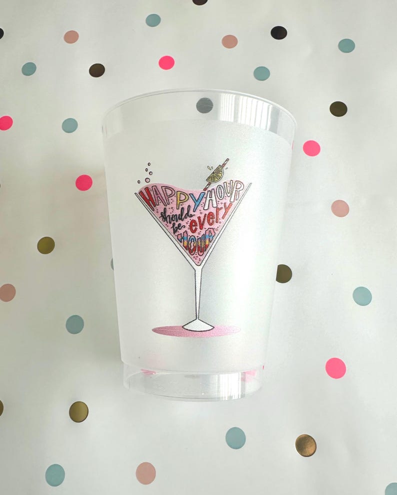happy hour should be every hour cups