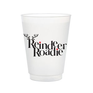 Reindeer Roadie Frost Flex Holiday Cups, Christmas Shatterproof Cups, Christmas party, Holiday To-Go Cup, Holiday Party, Christmas Cups, 10