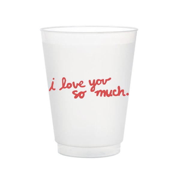 I Love You So Much Frost Flex Cups, Bachelorette Party Frost Flex Cups, Frost Flex Party Cups, Party Supplies, Party Decor, Set of 10