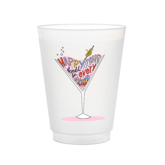 Happy Hour Should Be Every Hour Frost Flex Party Cups - Etsy