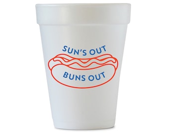 Sun's Out Buns Out Styrofoam Cups, July 4th styrofoam, Memorial Day foam, Labor Day Cups, USA cups, All American, Patriotic Cups, Set of 12