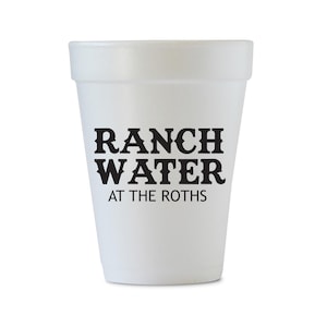 Ranch Water Personalized Styrofoam Party Cups, Personalized Housewarming Party Supplies, Disposable Cups, Last Name Cups, Custom Cups