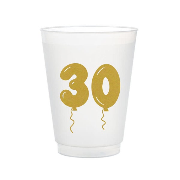 30 Balloons Frost Flex Cups, 30th Birthday Shatterproof Cups, 30th Birthday Party, 30 Birthday Party Decor, Gold HBD Cups, Reusable Cups, 10