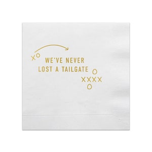 We&#39;ve Never Lost A Tailgate Cocktail Napkins, Game Day Napkins, Tailgate Napkins, Tailgate decor, Football Napkins, SEC Football, Set of 20