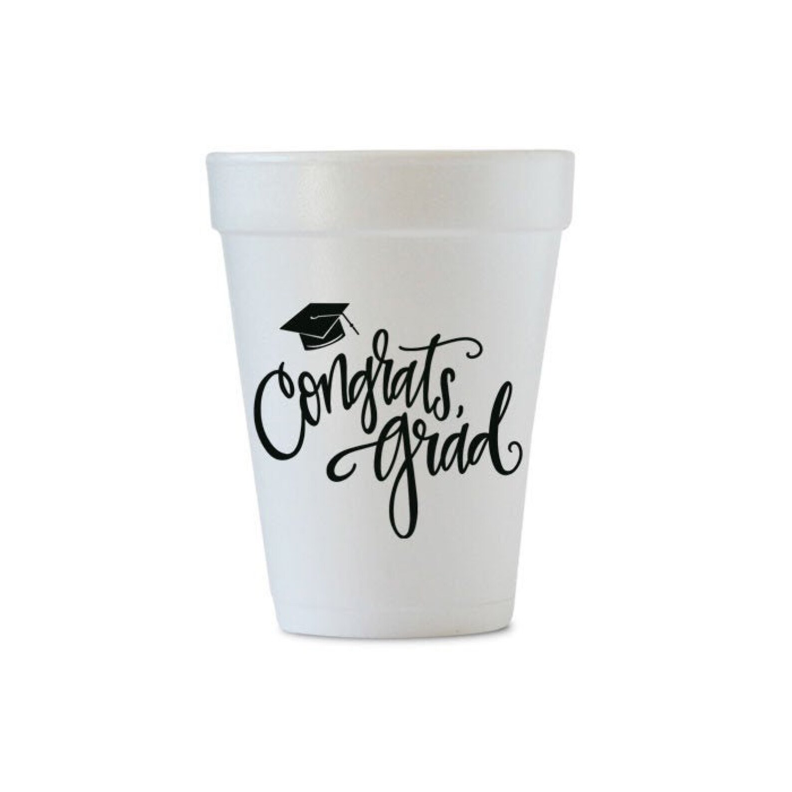 Congrats Grad Styrofoam Cups Foam Party Cups Graduation Etsy