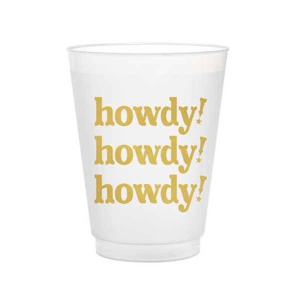 Howdy Frost Flex Cups, Rodeo Cups, Shatterproof Texas Cups, Howdy Cups, Western Cups, Western Theme, Howdy Plastic Cups, Gold, Set of 10