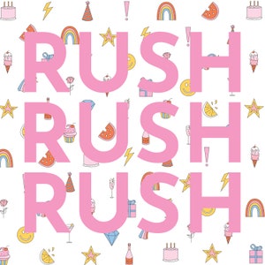 May include: Pink text on a white background with a repeating pattern of colorful birthday party icons. The text reads "Rush Rush Rush".
