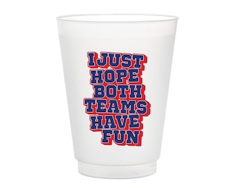 I Just Hope Both Teams Have Fun, Football, Frost Flex Cups, Shatterproof, Party Cups, Red & Blue, Set of 10