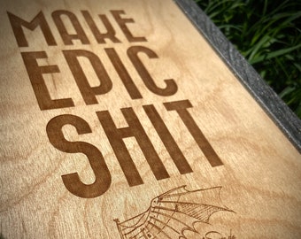 Make Epic Shit, Laser Engraved, Etched Typography Motivational Sign, Funny Wall Art, Shit Sign, Best friend Gift, Home Office