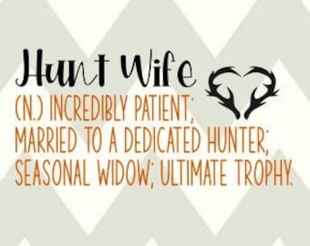 Hunt Wife- Trophy Wife-SVG-PNG cut files
