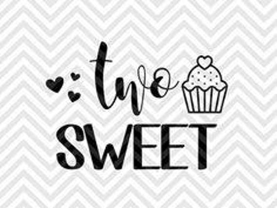 Download Two Sweet Svg Cut File Etsy