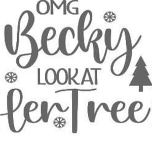 OMG Becky look at her tree- svg-dxf-png format cut files