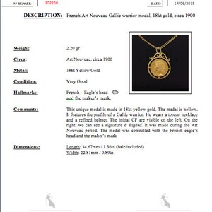May include: A gold Art Nouveau Gallic warrior medal, circa 1900, on a chain. The medal is 1.36 inches long and 0.89 inches wide. The report states the medal is 18kt yellow gold and weighs 2.20 grams.