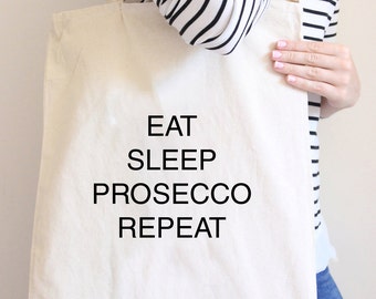 Eat Sleep Prosecco Repeat Tote, Slogan Tote Bag, Tote Bag, Canvas Bag, Canvas Tote Bag, Natural Canvas Tote Bag, Bag for Shopping