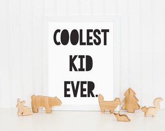 Coolest Kid Ever, Printable Art, Kids Print, Childrens Wall Art, Wall Decor, Nursery Wall Art, Black and White Print, Monochrome Print