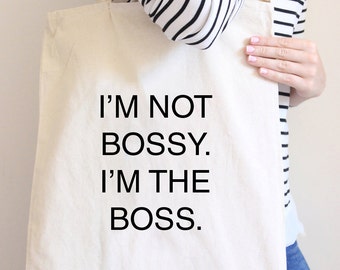I'm Not Bossy I'm The Boss, Slogan Tote Bag, Tote Bag, Canvas Bag, Canvas Tote Bag, Natural Canvas Tote Bag, Bag for Shopping, Bag for Life