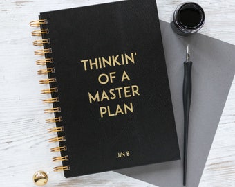 Personalised Thinkin' Of A Master Plan Notebook, Cool Slogan Notebook, Funny Slogan Notebook, Master Plan Journal, Master Plan