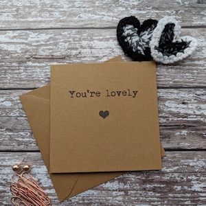 You're lovely card, quote greeting card, love card, valentines card, quote card, valentine card, anniversary card, wife card, husband card