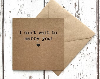 I can't wait to marry you, wedding card, card for bride, card for groom, card for husband to be, card for wife to be, wedding day card