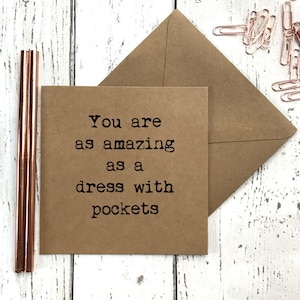 Funny friend card, funny birthday card, you are as amazing as a dress with pockets, card for best friend, best friend birthday card