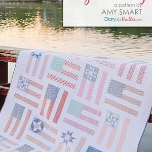 Riley Blake&#39;s Fly the Flag quilt pattern by  Amy Smart of Diary of a Quilter Flag pattern patriotic quilt , color photos paper pattern