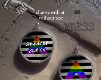 Straight Allies Flag, Round Bezel Pendant, FREE ball chain included, Choice of Text, No Text, or Custom Text