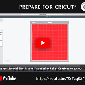 May include: A screenshot of a computer screen showing the Cricut Design Space software. The screen shows a red cutting mat with a grid pattern. A play button icon is in the center of the screen. The text "Prepare for Cricut" is at the top of the screen. The text "Choose Material Size, Mirror if needed and click Continue to cut out" is at the bottom of the screen. The text "YouTube" and a link to a YouTube video are also visible.