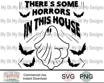 Theres some horrors in this house, halloween, ghost butt - SVG/PNG File - Digital Cut File - Sublimation design Print File