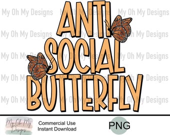 Anti Social Butterly, butterflies - PNG File - Sublimation design print file