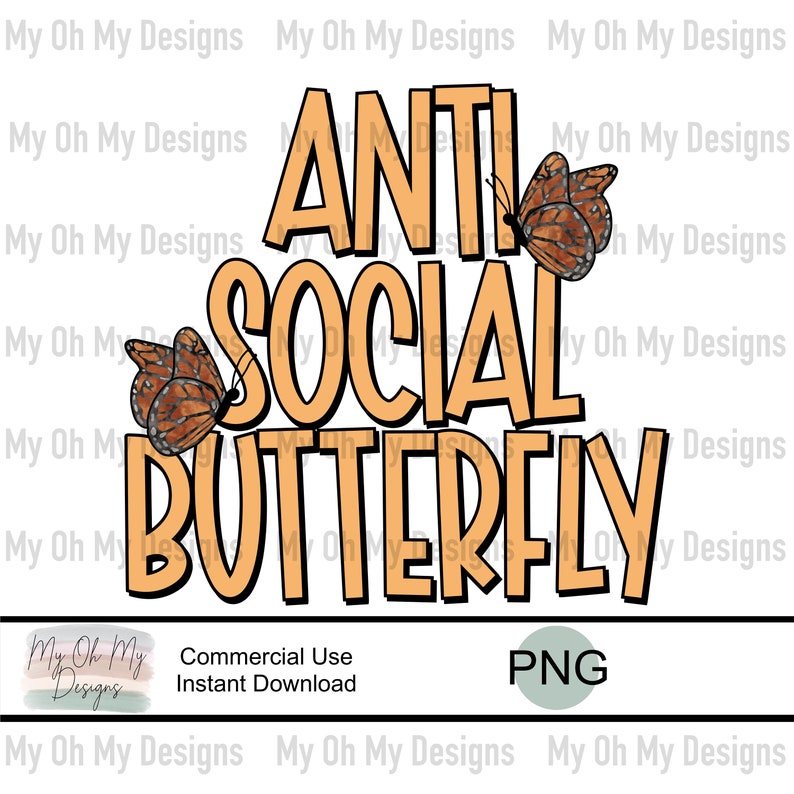 Anti Social Butterly, butterflies PNG File Sublimation design print file image 1