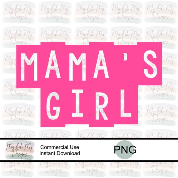 Mama's Girl Block Letters PNG File Sublimation design | Etsy