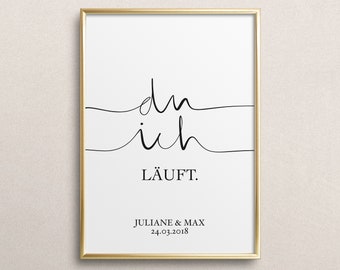 Personalisiertes Poster, Kunstdruck, Zitat: Du, ich, läuft - Hochzeit, Jahrestag, Brautpaar, Geschenk, Verlobung, Partnerschaft, Liebe, Gift