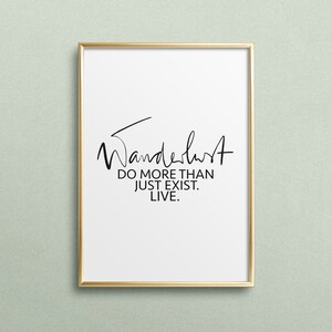 Póster, impresión, impresión de arte, impresión digital, cita, diciendo: Wanderlust - Haz más que simplemente existir, vivir. - Aventura, Viajes, Aventura