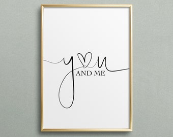 Poster, Print, Wallart, Fine Art-Print, Quotes, Sayings, Typography, Art: You and me - gift idea, birthday, love, wedding, romantic, design