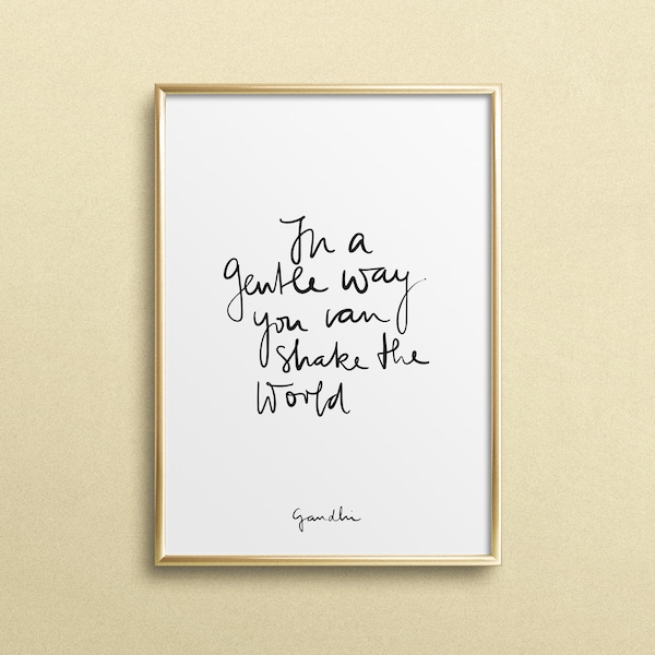 Poster, Print, Kunstdruck, Digitaldruck, Quote, Zitat, Sprüche: In a gentle way you can shake the world - Gandhi, Frieden, Peace, Meditation