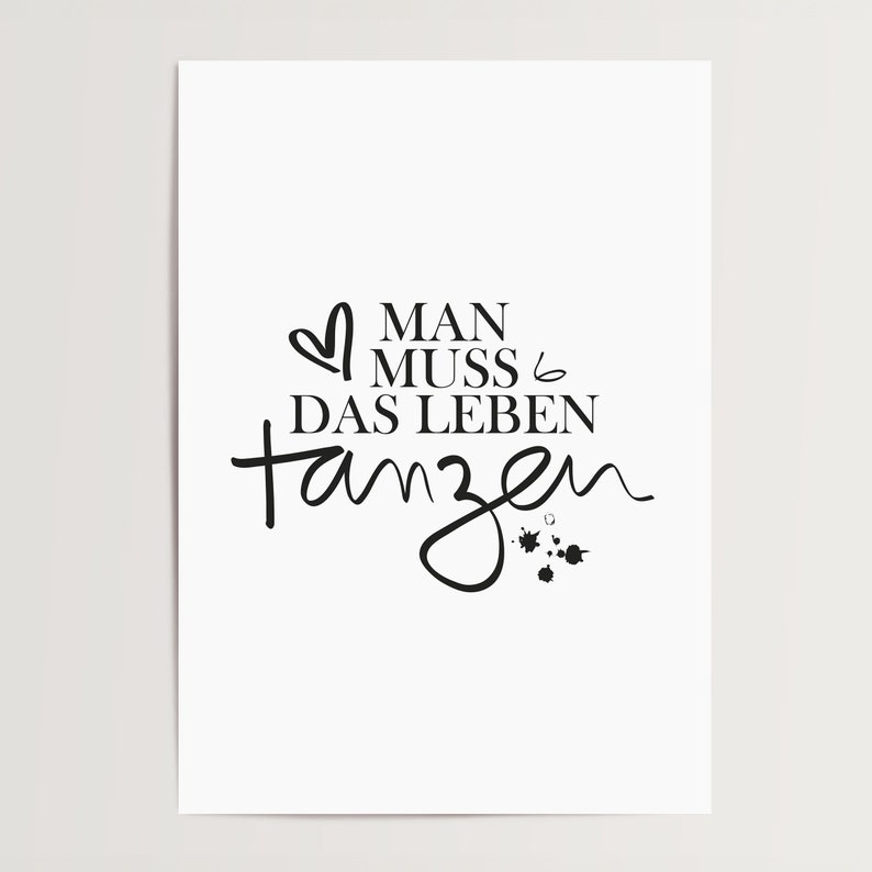 Poster, Print, Kunstdruck, Digitaldruck, Positive Quote, Zitat, Sprüche: Man muss das Leben tanzen Geschenkidee, Geburtstag, Typografie Bild 2