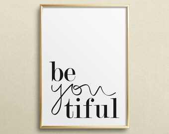 Poster, Print, Wallart, Fine Art-Print, Quotes, Sayings, Typography, Art: Beyoutiful - beauty, gift idea, design, love, interior, selfie