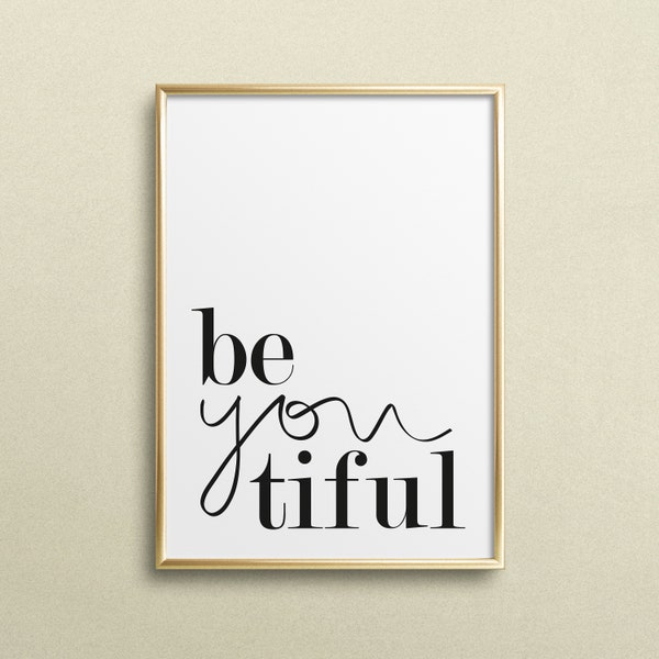 Poster, Print, Kunstdruck, Digitaldruck, Quote, Zitat, Sprüche: Beyoutiful - Beauty, Fashion, Design, Interior, Selfie, Love, Geschenk, Gift