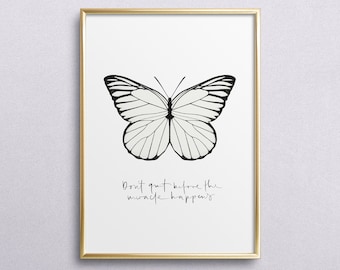Poster, Print, Wallart, Fine Art-Print, Quotes, Sayings, Typography, Art: Don't quit before the miracle happens - butterfly, motivation gift