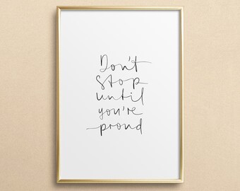 Poster, Print, Wallart, Fine Art-Print, Quotes, Sayings, Typography, Art: Don't stop until you're proud - motivation, inspiration, fight