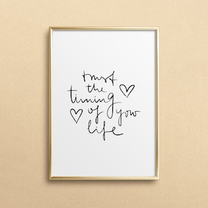Poster, stampa, stampa artistica, stampa digitale, citazione, detti: fidati dei tempi della tua vita - idea regalo di compleanno, tipografia