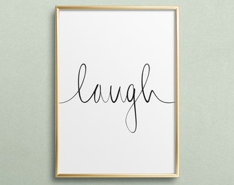 Poster, Print, Wallart, Fine Art-Print, Quotes, Sayings, Typography, Art: laugh - gift idea, happy, family, friends, birthday, children