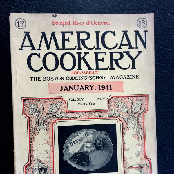 1941 January AMERICAN COOKERY Magazine Boston Cooking School XLV No 6 Broiled Hor D’Oeuvres