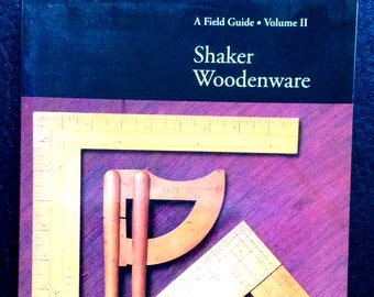 Shaker Woodenware: A Field Guide, Volume 2 Important information and clues to look for when collecting.