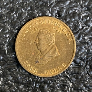 John Tyler 10th Presidential Gold Tone Metal Coin – Political History on Reverse  One of Several Varieties  CT706(14)
