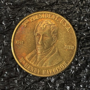 Wm Henry Harrison 9th Presidential Gold Tone Metal Coin – Political History on Reverse One of Several Varieties   CT633