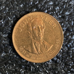 John Tyler 10th Presidential Gold Tone Metal Coin – Political History on Reverse  One of Several Varieties  CT706(1)