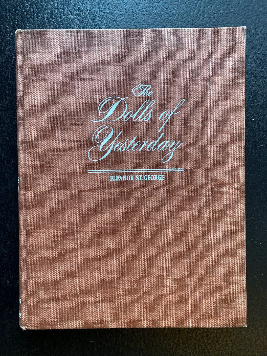 The Dolls of Yesterday by Eleanor St. Hardcover 1948 Vintage 450