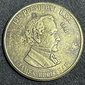 James Buchanan Larger Presidential Brass Token American Old Buck Presidency  CT642A