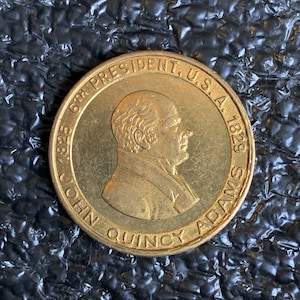 John Quincy Adams 6th President Gold Tone Metal Coin – Political History on Reverse  One of Several Varieties  CT721(13)